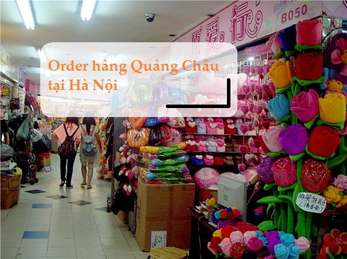 Order hàng Quảng Châu tại Hà Nội