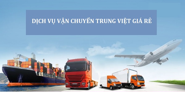 vận chuyển Trung Việt giá rẻ